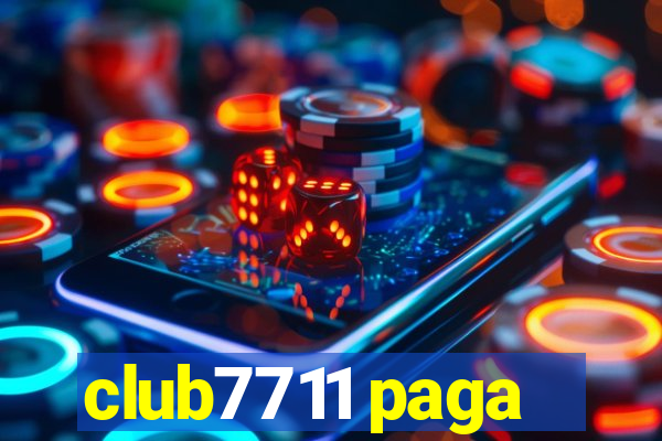 club7711 paga